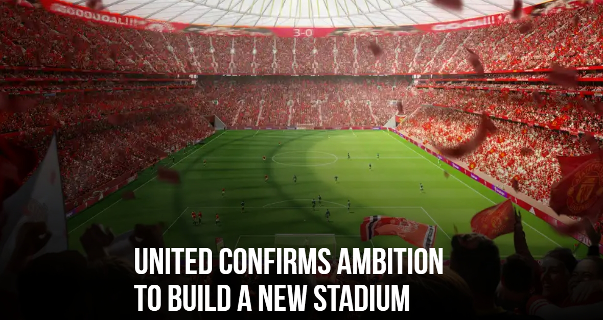 預(yù)計耗資20億鎊！曼聯(lián)官方：將新建可容納10萬人的球場